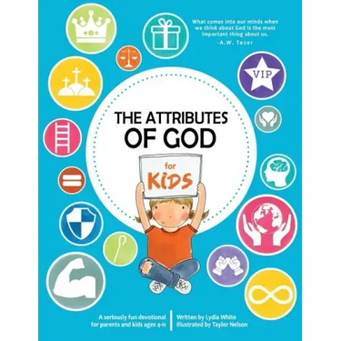 The Attributes of God for Kids: A devotional for parents and kids ages 4-11.