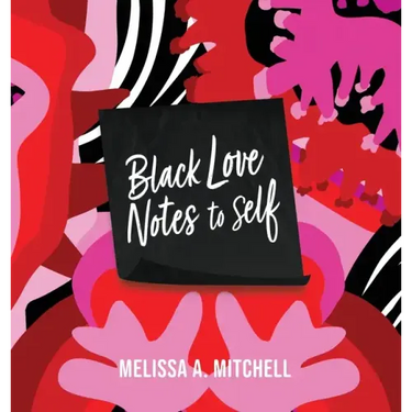 BLACK LOVE NOTES to Self