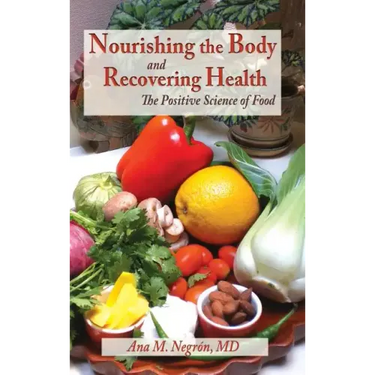 Nourishing the Body and Recovering Health Hardcover: The Positive Science of Food