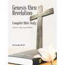 Genesis thru Revelation: Complete Bible Study: Teacher's Copy Second Edition