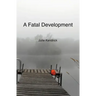 A Fatal Development