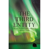 The Third Entity: Life and Nonlife-The Connection Between Them