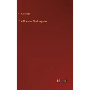 The Home of Shakespeare