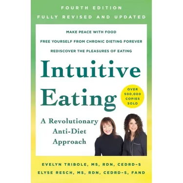 Intuitive Eating, 4th Edition: A Revolutionary Anti-Diet Approach