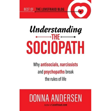 Understanding the Sociopath: Why antisocials, narcissists and psychopaths break the rules of life