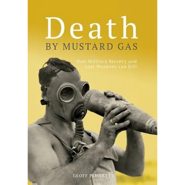 Death By Mustard Gas: How Military Secrecy and Lost Weapons Can Kill
