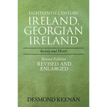 Eighteenth Century Ireland, Georgian Ireland: Society and History