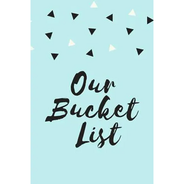 Our Bucket List