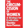 The Circumcision of Women: A Strategy for Eradication