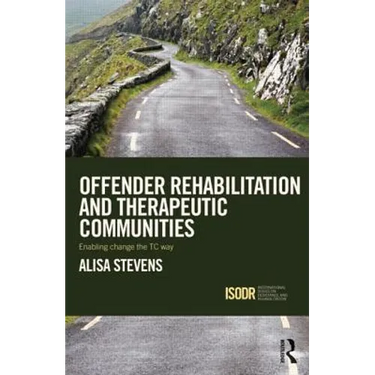 Offender Rehabilitation and Therapeutic Communities: Enabling Change the TC way