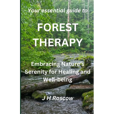 Forest Therapy: Embracing Nature's Serenity for Healing and Well-being
