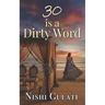 30 is a Dirty Word