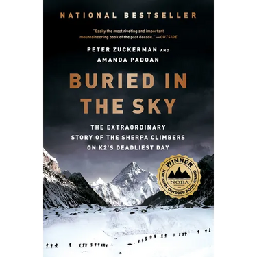 Buried in the Sky: The Extraordinary Story of the Sherpa Climbers on K2's Deadliest Day