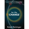Be The Change