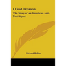 I Find Treason: The Story of an American Anti-Nazi Agent