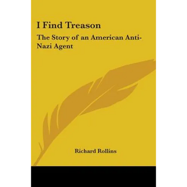 I Find Treason: The Story of an American Anti-Nazi Agent