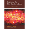Exploring the New Exodus in John