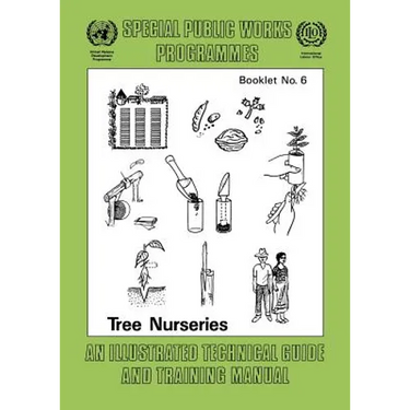 Tree nurseries. An illustrated technical guide and training manual