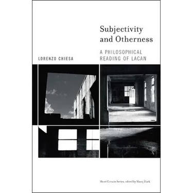 Subjectivity and Otherness: A Philosophical Reading of Lacan