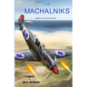 The Machalniks: Birth Of An Air Force