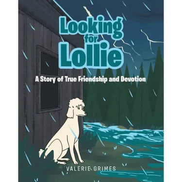 Looking for Lollie: A Story of True Friendship and Devotion