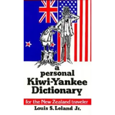 A Personal Kiwi-Yankee Dictionary