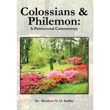 Colossians and Philemon: A Pentecostal Commentary