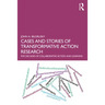 Cases and Stories of Transformative Action Research: Five Decades of Collaborative Action and Learning