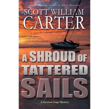 A Shroud of Tattered Sails: A Garrison Gage Mystery