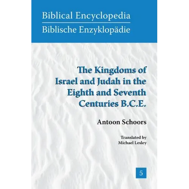The Kingdoms of Israel and Judah in the Eighth and Seventh Centuries B.C.E.