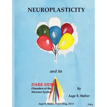 Neuroplasticity and its Dark Sides