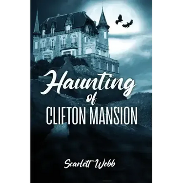 Haunting of Clifton Mansion