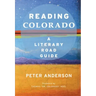 Reading Colorado: A Literary Road Guide