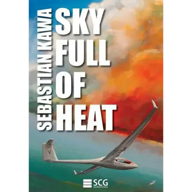 Sky Full of Heat: Passion, knowledge, experience