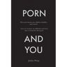 Porn and You: How porn harms you, children, families, and women. Assess if you have an addiction and learn how to break free from porn today.