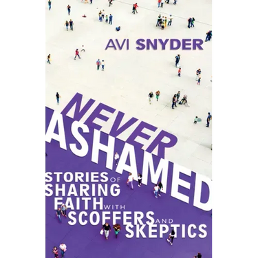 Never Ashamed: Stories of Sharing Faith with Scoffers and Skeptics