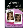 Where's My Tiffany?