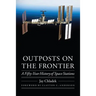 Outposts on the Frontier: A Fifty-Year History of Space Stations