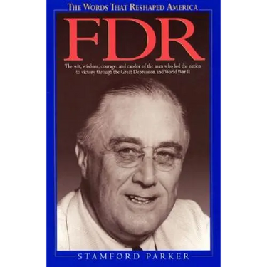 The Words That Reshaped America: FDR
