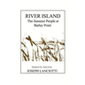 River Island: The Summer People at Barley Point