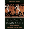 Hiding in Plain Sight: Women Warriors Throughout Time and Space