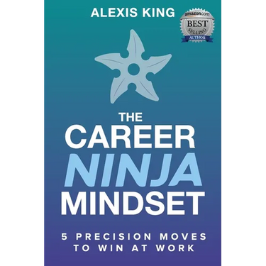 The Career Ninja Mindset(R)