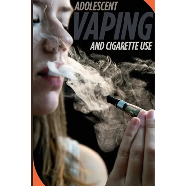Adolescent Vaping and Cigarette Use