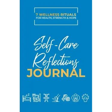Take Good Care: Self-Care Reflections Journal (7 Wellness Rituals)
