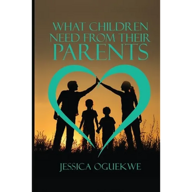 What Children Need from Their Parents
