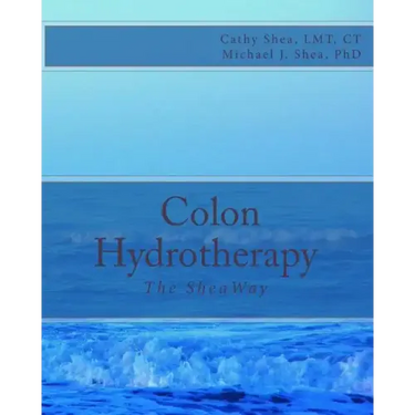 Colon Hydrotherapy: The SheaWay