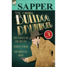The Original Bulldog Drummond: 3-The Female of the Species, Temple Tower & the Oriental Mind