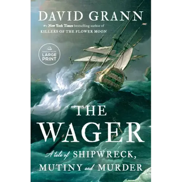 The Wager: A Tale of Shipwreck, Mutiny and Murder