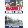 Nashville Baseball History: From Sulphur Dell to the Sounds