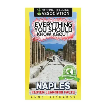 Everything You Should Know About: Naples